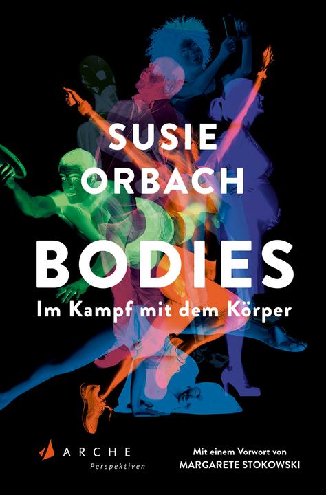 Bodies. Im Kampf mit dem Körper (Deutsch, Cornelia Holfelder-von der Tann, Margarete Stokowski, Susie Orbach, 2022)