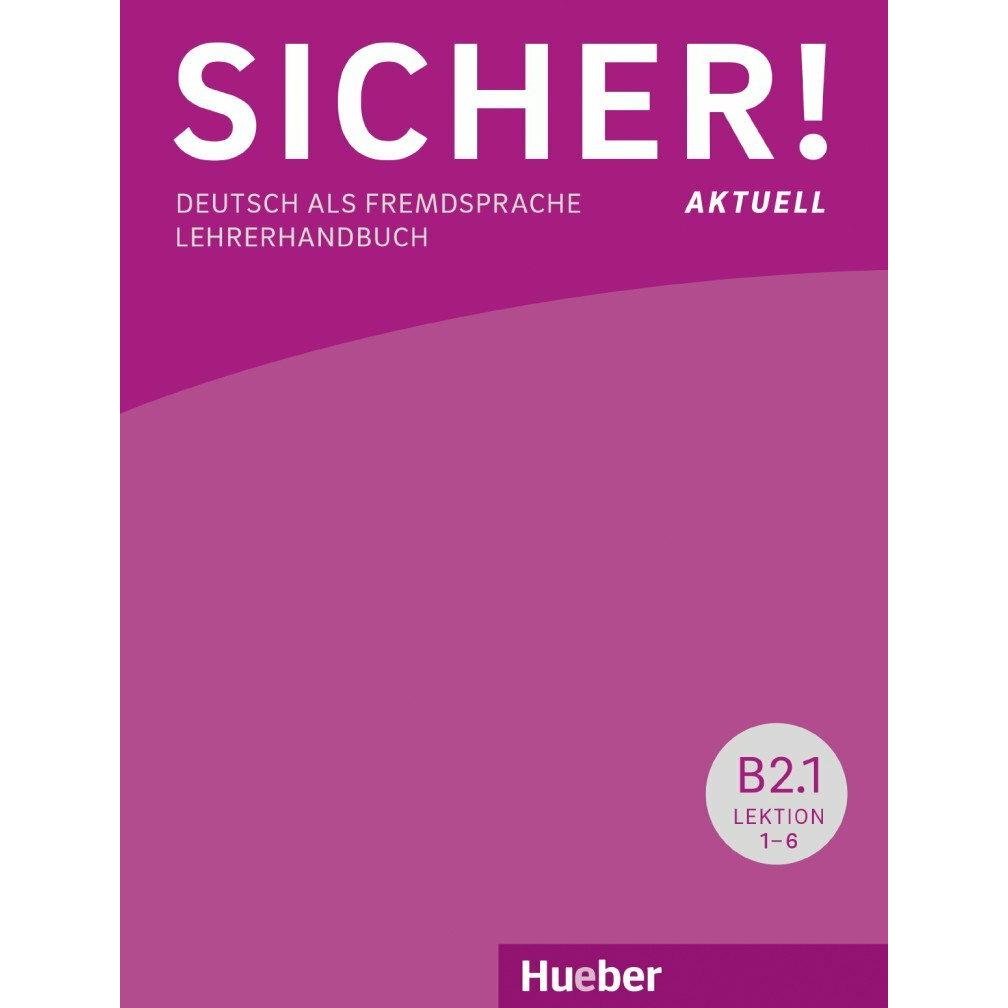 Sicher! aktuell B2.1, Schulbücher von Claudia Böschel, Susanne Wagner