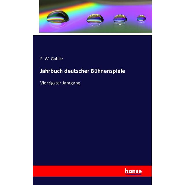 Jahrbuch deutscher Bühnenspiele, Fachbücher von F. W. Gubitz