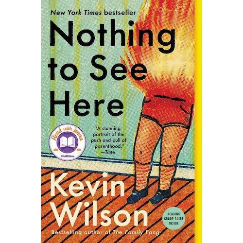 Nothing to See Here, Belletristik von Kevin Wilson