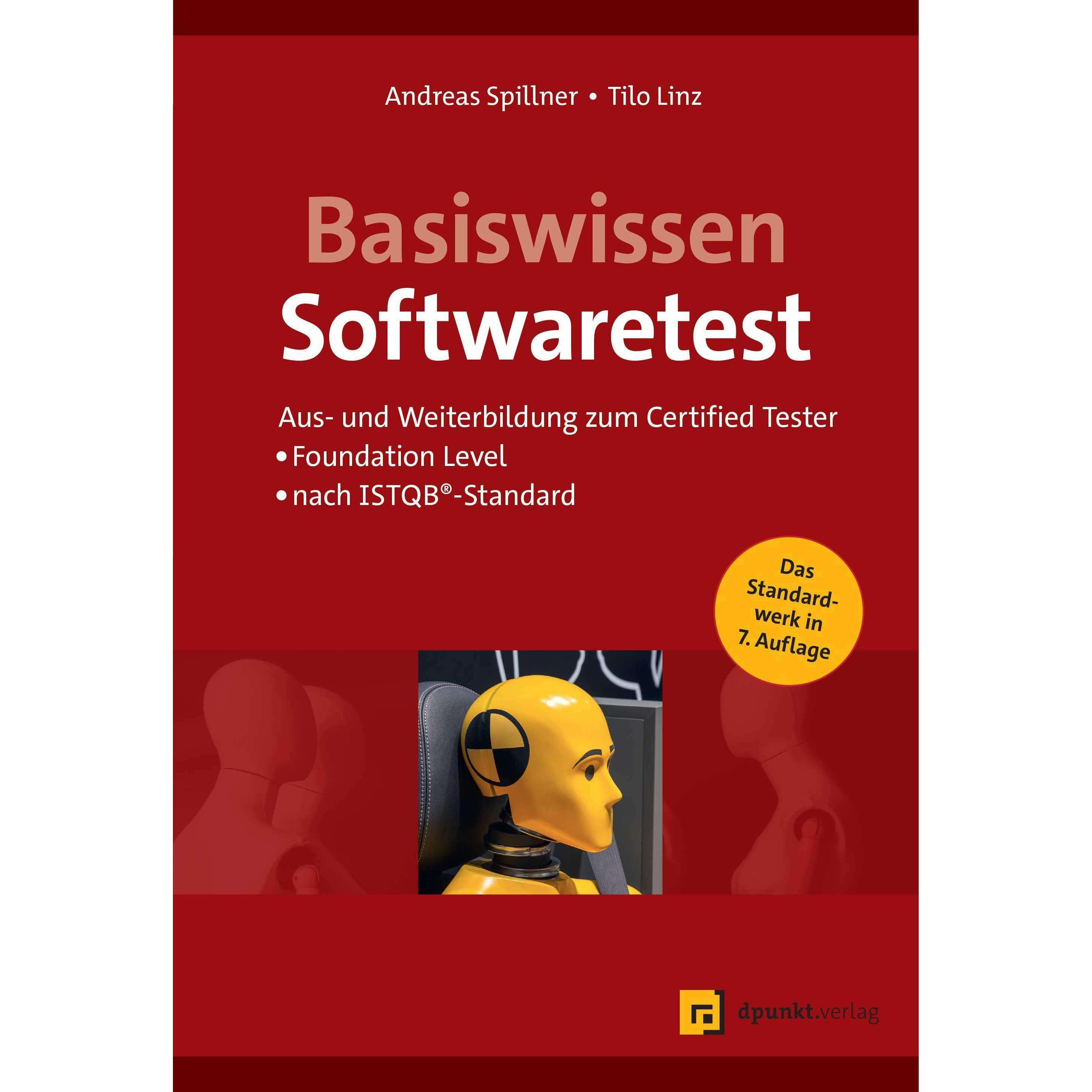 Basiswissen Softwaretest, Fachbücher von Tilo Linz, Andreas Spillner