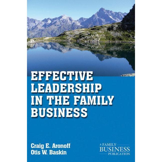 Effective Leadership in the Family Business, Fachbücher von C. Aronoff, O. Baskin