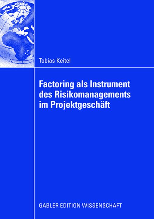 Produktbild Factoring als Instrument des Risikomanagements im Projektgeschäft (Deutsch, Tobias Keitel, 2008)