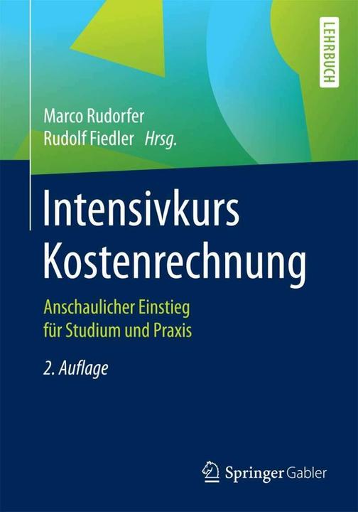 Produktbild Intensivkurs Kostenrechnung (Deutsch, Marco Rudorfer, Rudolf Fiedler, 2016)