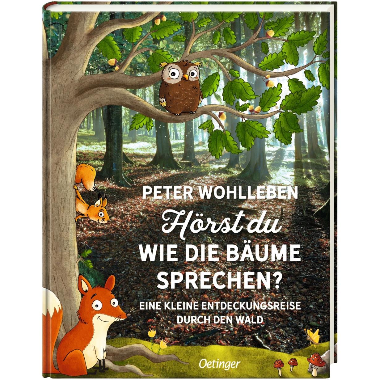 Hörst du, wie die Bäume sprechen? Eine kleine Entdeckungsreise durch den Wald, Kinderbücher von Peter Wohlleben