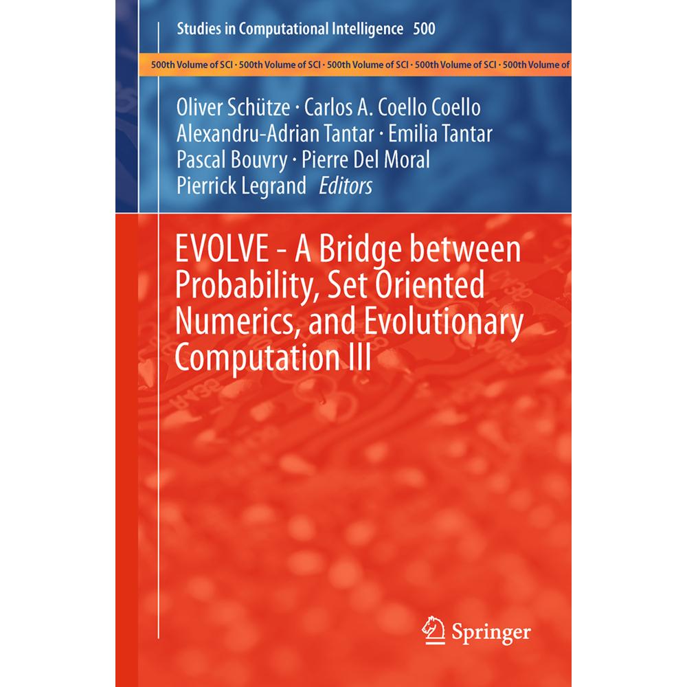 EVOLVE - A Bridge between Probability, Set Oriented Numerics, and Evolutionary Computation III, Fachbücher von Pierre De...