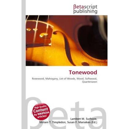 Tonewood, Fachbücher von Lambert M. Surhone, Miriam T. Timpledon, Susan F. Marseken
