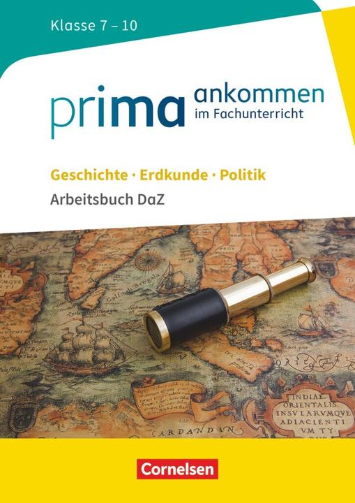 Produktbild Prima ankommen. Geschichte, Erdkunde, Politik Klasse 7-10. Arbeitsbuch DaZ mit Lösungen (Deutsch, Beatrice/Lutz, Insa/Müller, Mariaua, Steinig-Brettschneider, 2017)