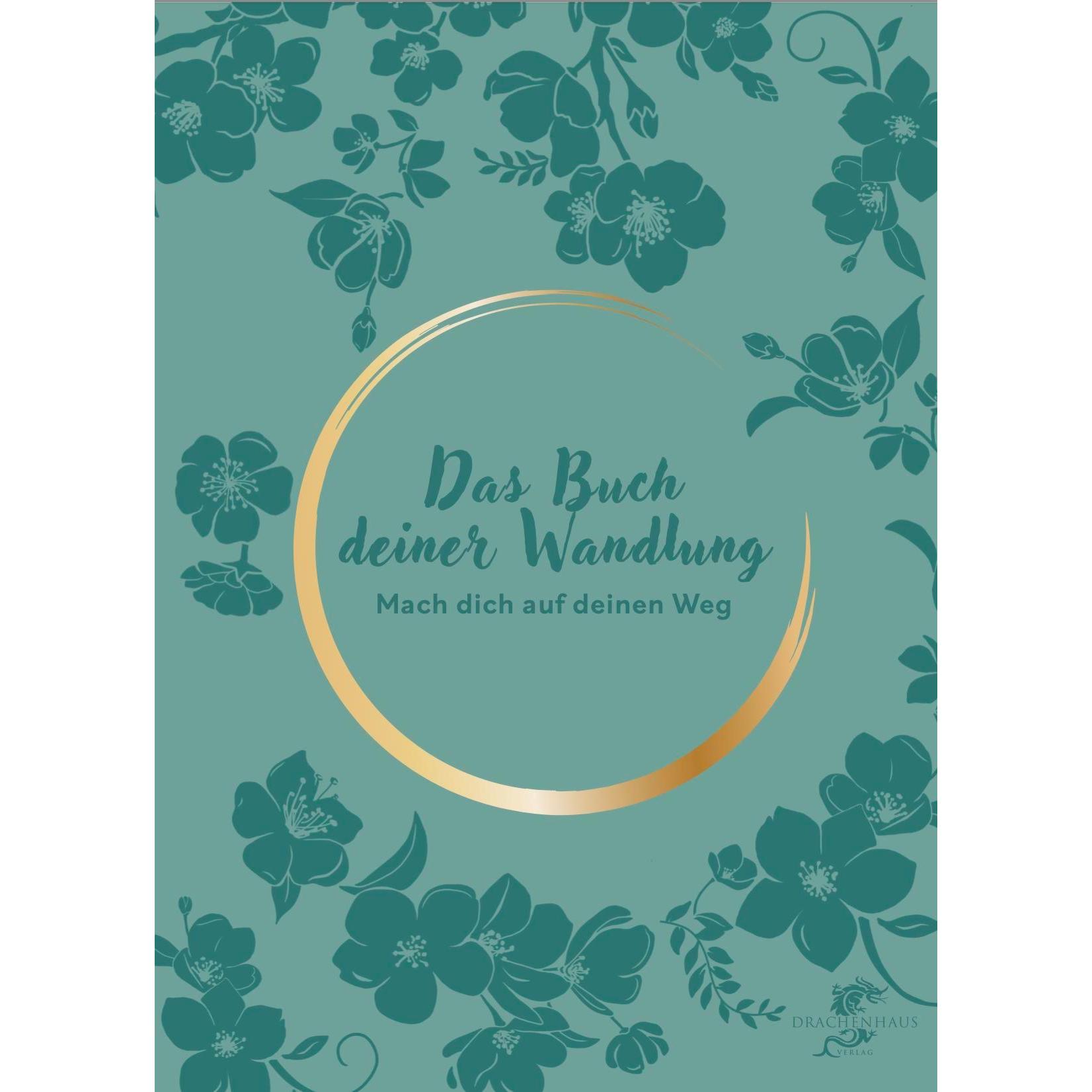 Das Buch Deiner Wandlung, Belletristik von Franziska Martini