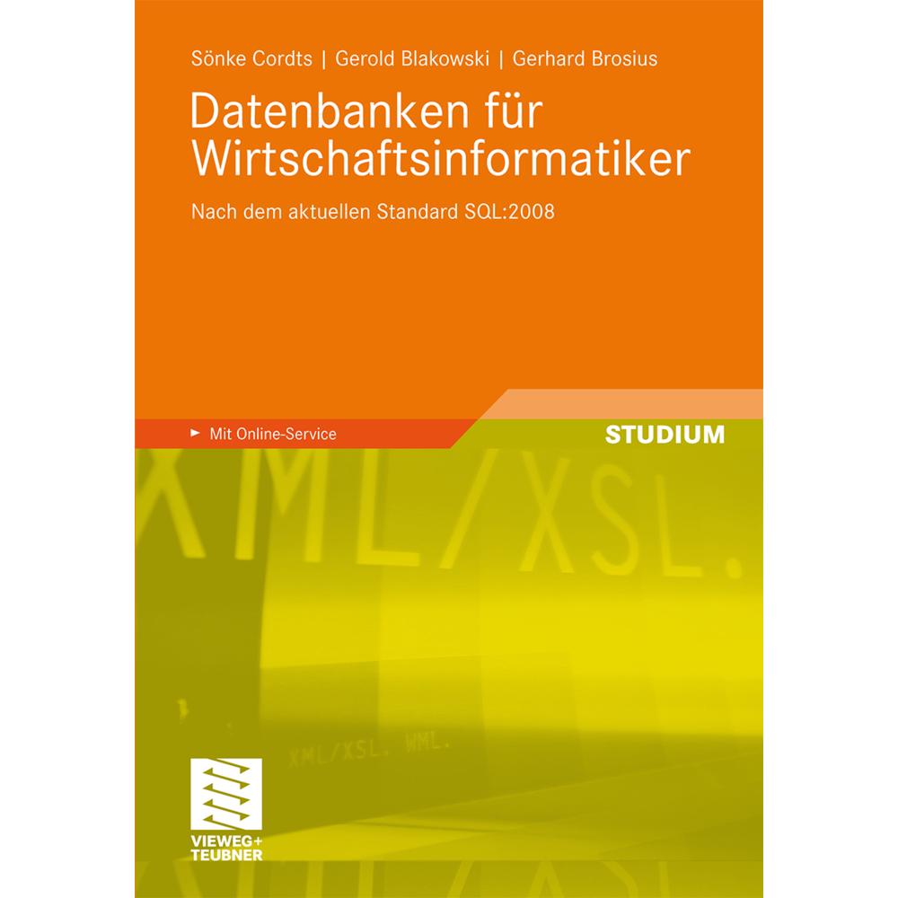 Datenbanken für Wirtschaftsinformatiker, Fachbücher von Gerold Blakowski, Gerhard Brosius, Sönke Cordts