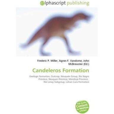 Candeleros Formation, Fachbücher von Agnes F. Vandome, Frederic P. Miller, John McBrewster