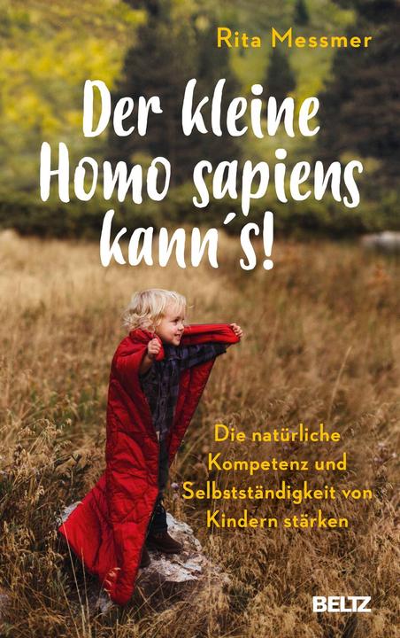 Produktbild Der kleine Homo sapiens kann's! (Deutsch, Rita Messmer, 2018)