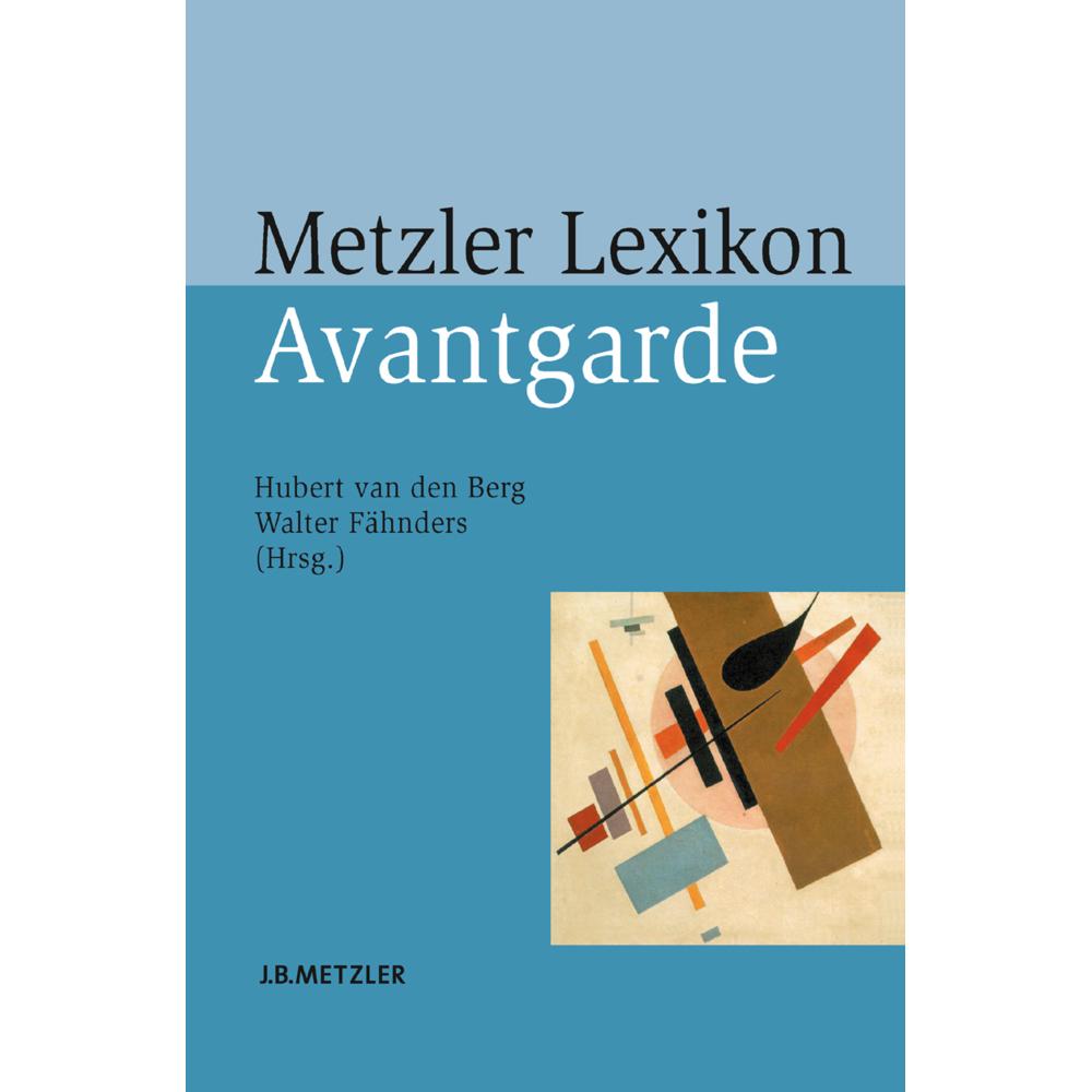 Metzler Lexikon Avantgarde, Fachbücher von Hubert van den Berg, Walter Fähnders