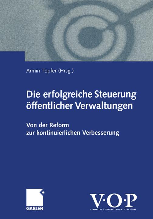 Produktbild Die erfolgreiche Steuerung öffentlicher Verwaltungen (Deutsch, Armin Töpfer, 2012)