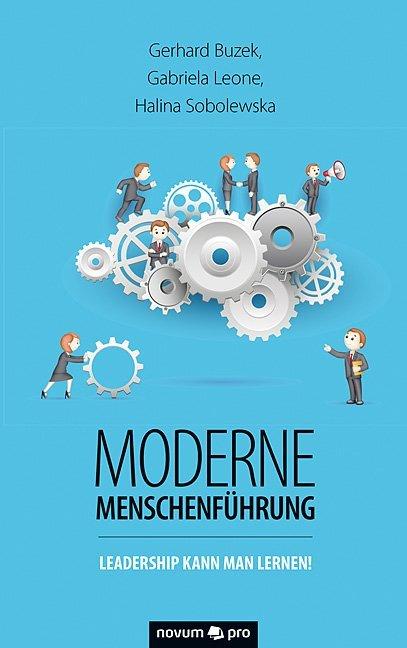 Produktbild Moderne Menschenführung (Gabriela Leone, Halina Sobolewska Gerhard Buzek, Deutsch)