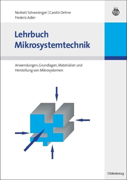 Produktbild Lehrbuch Mikrosystemtechnik (Deutsch, Carolin Dehne, Frederic Adler, Norbert Schwesinger, 2008)