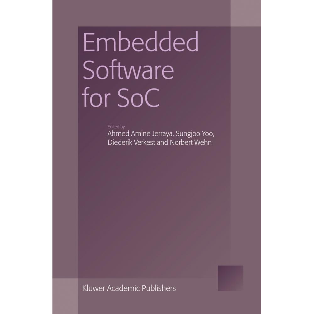 Embedded Software for SoC, Fachbücher von Sungjoo Yoo, Norbert Wehn, Ahmed Amine Jerraya, Diederik Verkest