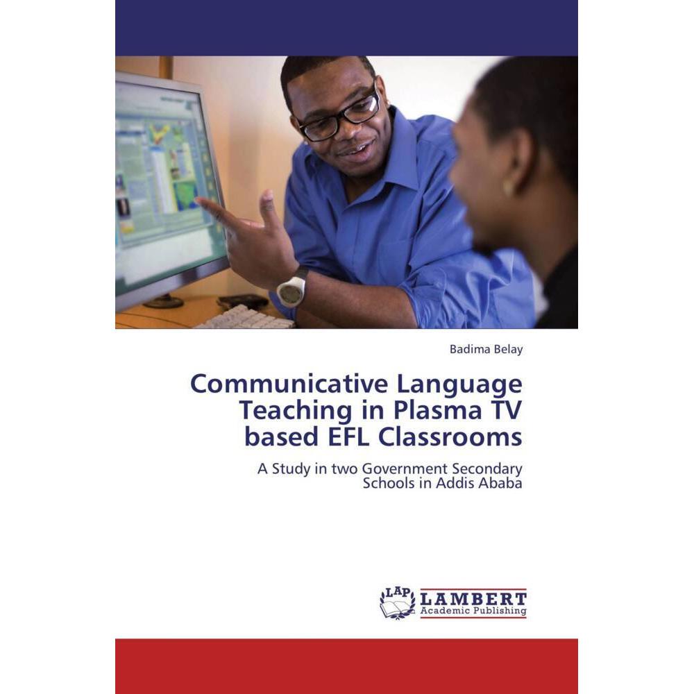 Communicative Language Teaching in Plasma TV based EFL Classrooms, Fachbücher