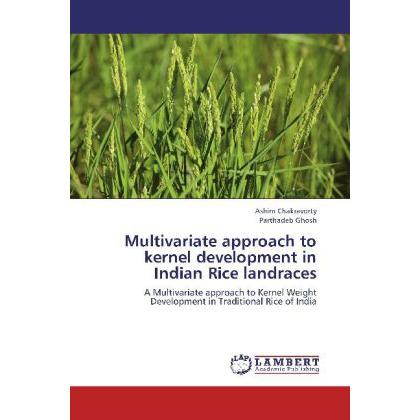 Multivariate approach to kernel development in Indian Rice landraces, Fachbücher