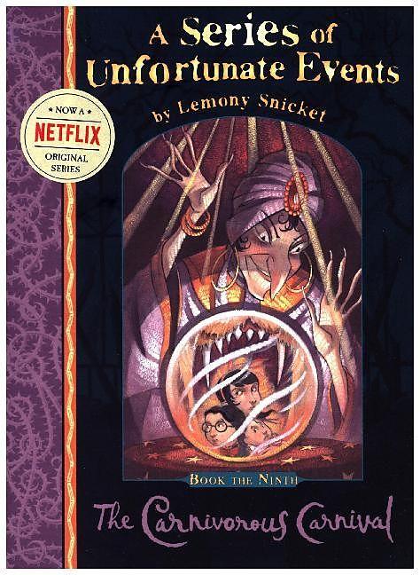 Produktbild A Series of Unfortunate Events 09. The Carnivorous Carnival (Englisch, Lemony Snicket, 2012)