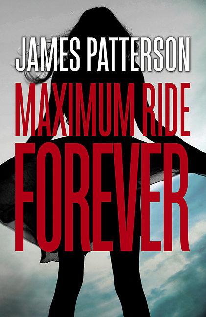 Produktbild Maximum Ride 09: Forever (Englisch, James Patterson)
