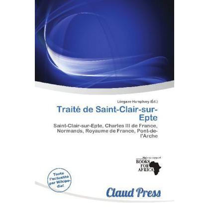 Traité de Saint-Clair-sur-Epte, Fachbücher von Lóegaire Humphrey