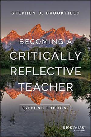 Produktbild Becoming a Critically Reflective Teacher (Englisch, Stephen D. Brookfield)