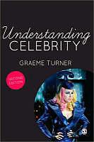 Produktbild Understanding Celebrity (Englisch, Graeme Turner, 2013)