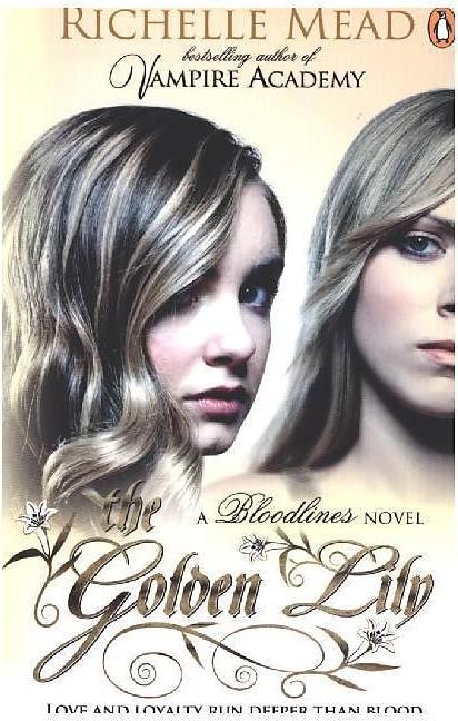 Produktbild Bloodlines 02. the Golden Lily (Englisch, Richelle Mead, 2012)