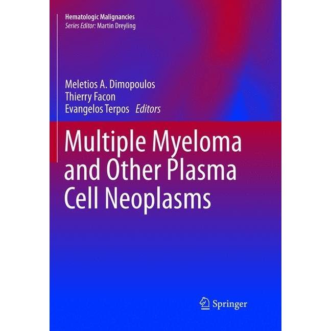 Multiple Myeloma and Other Plasma Cell Neoplasms, Fachbücher von Meletios A. Dimopoulos, Thierry Facon, Evangelos Terpos