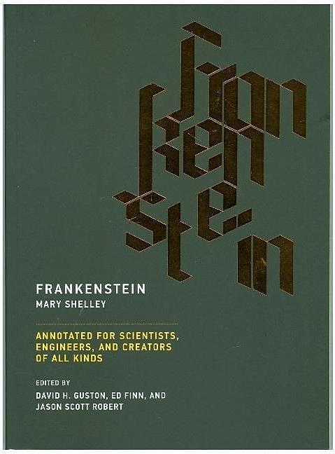 Produktbild Frankenstein (Englisch, Alfred Nordmann, Anne K. Mellor, Charles E. Robinson, Cory Doctorow, David H. Guston, Ed Finn, Elizabeth Bear, Heather E. Douglas, Jane Maienschein, Jason Scott Robert, Josephine Johnston, Kate MacCord, Mary Shelley, 2017)