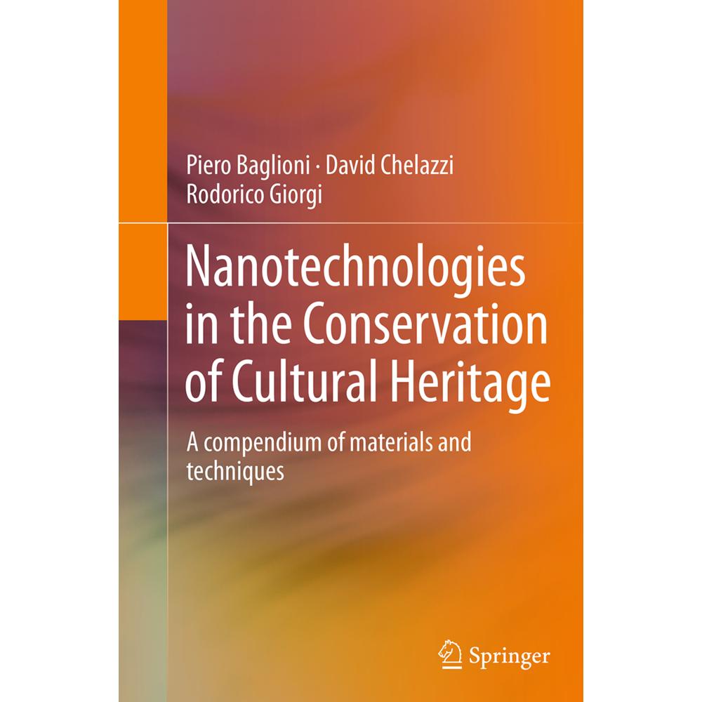 Nanotechnologies in the Conservation of Cultural Heritage, Fachbücher von David Chelazzi