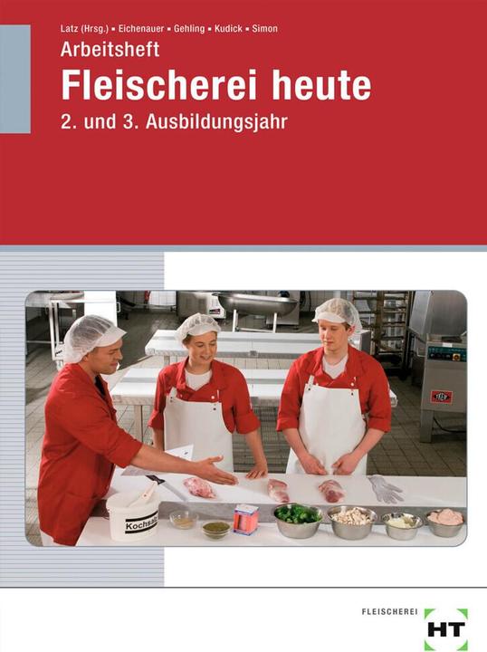 Image du produit Arbeitsheft Fleischerei heute (Allemand, Christina Simon, Gerhard Eichenauer, Johannes Gehling, Klaus-Dieter Kudick, Norbert Latz, 2021)