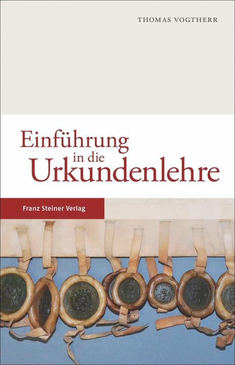 Produktbild Einführung in die Urkundenlehre (Deutsch, Thomas Vogtherr, 2017)