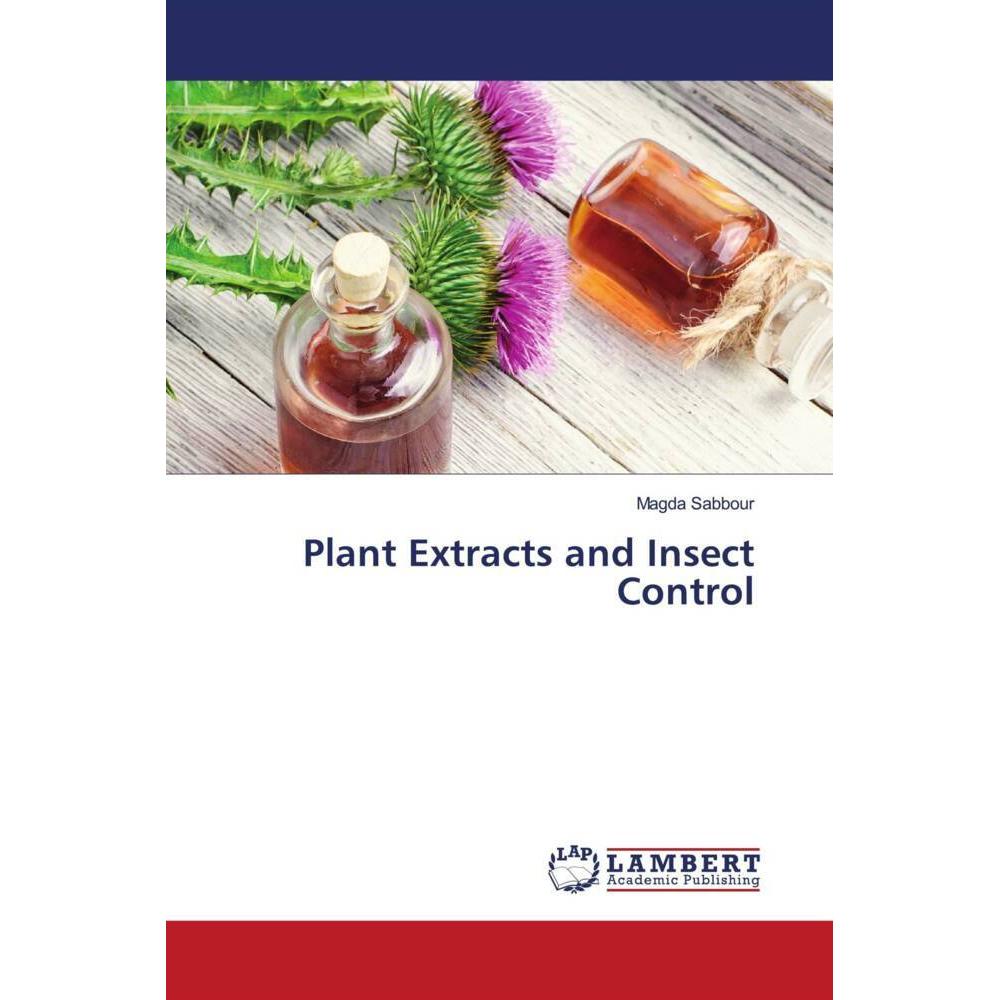 Plant Extracts and Insect Control, Fachbücher von Magda Sabbour