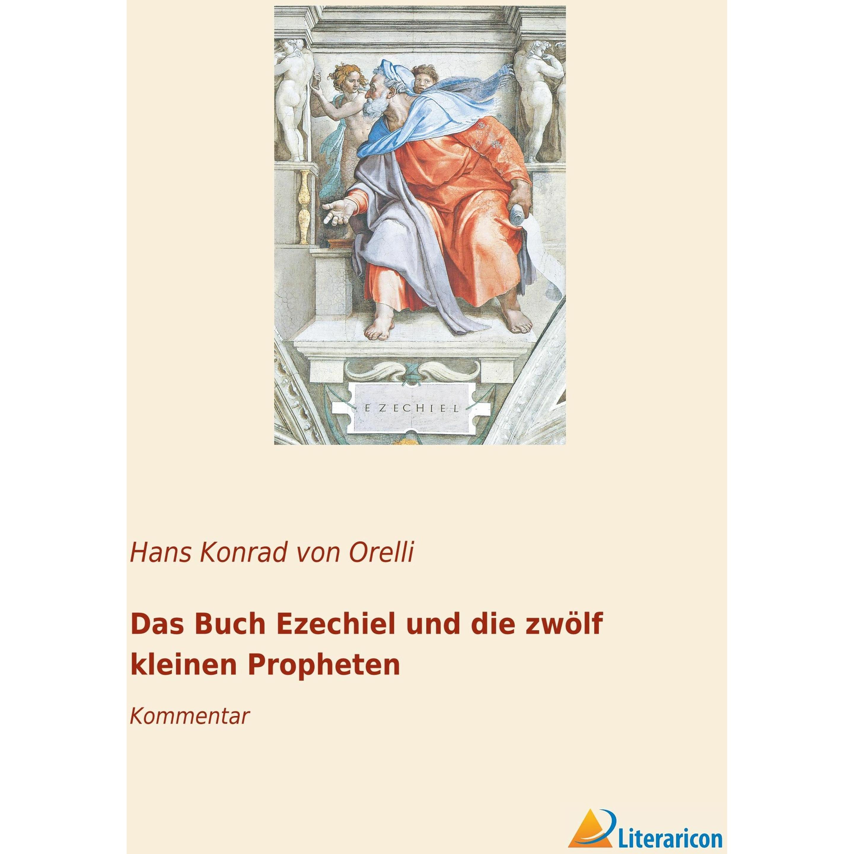 Das Buch Ezechiel und die zwölf kleinen Propheten, Fachbücher von Conrad von Orelli