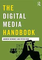 Produktbild The Digital Media Handbook (Englisch, Andrew Dewdney, Peter Ride, 2013)