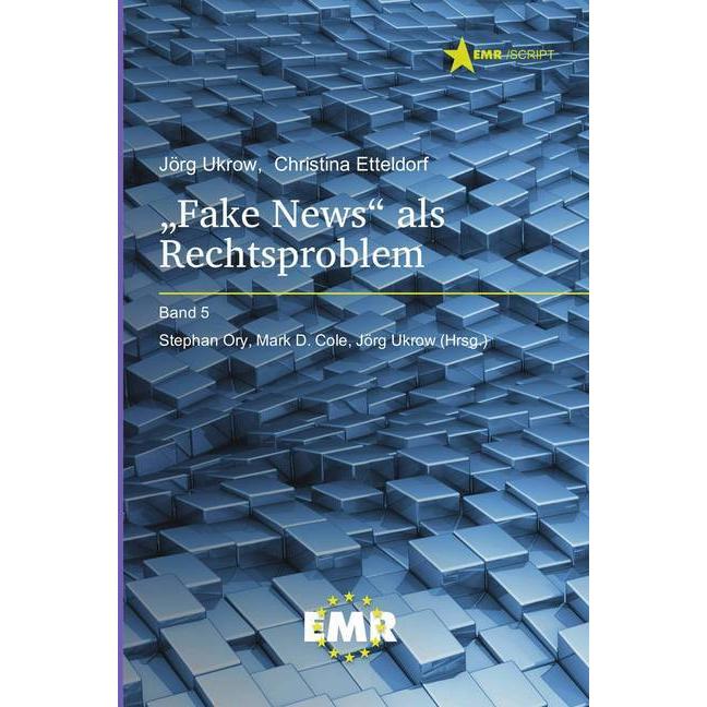 Fake News als Rechtsproblem, Fachbücher von Christina Etteldorf, Jörg Ukrow