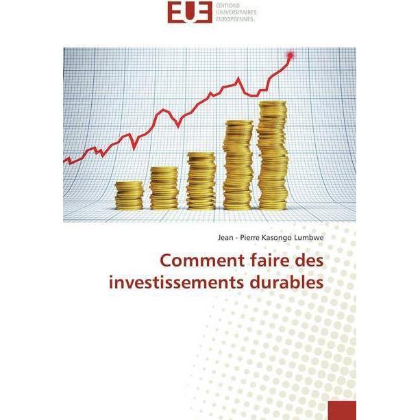 Comment faire des investissements durables, Fachbücher von Jean - Pierre Kasongo Lumbwe