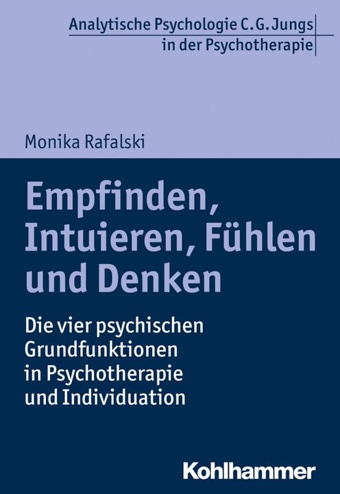 Produktbild Empfinden, Intuieren, Fühlen und Denken (Deutsch, Monika Rafalski, Ralf T. Vogel, 2018)