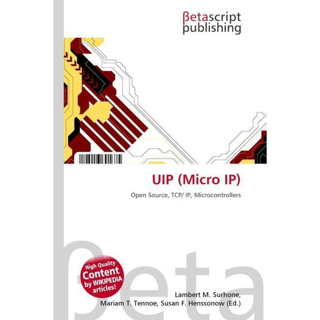 UIP (Micro IP), Fachbücher von Lambert M. Surhone, Mariam T. Tennoe, Susan F. Henssonow