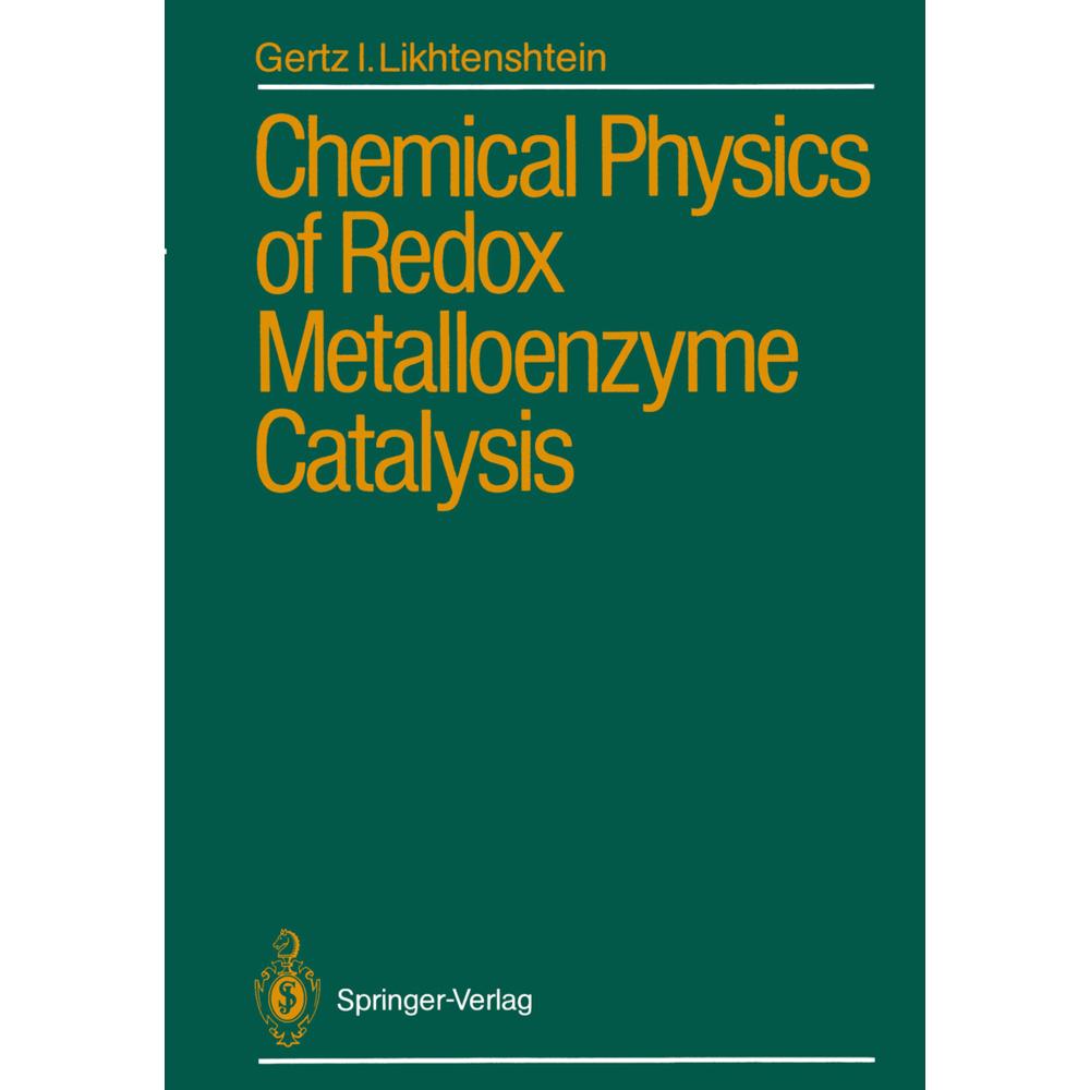 Chemical Physics of Redox Metalloenzyme Catalysis, Fachbücher von Gertz I. Likhtenshtein