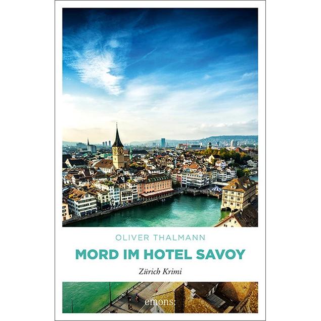 Mord im Hotel Savoy, Belletristik von Oliver Thalmann