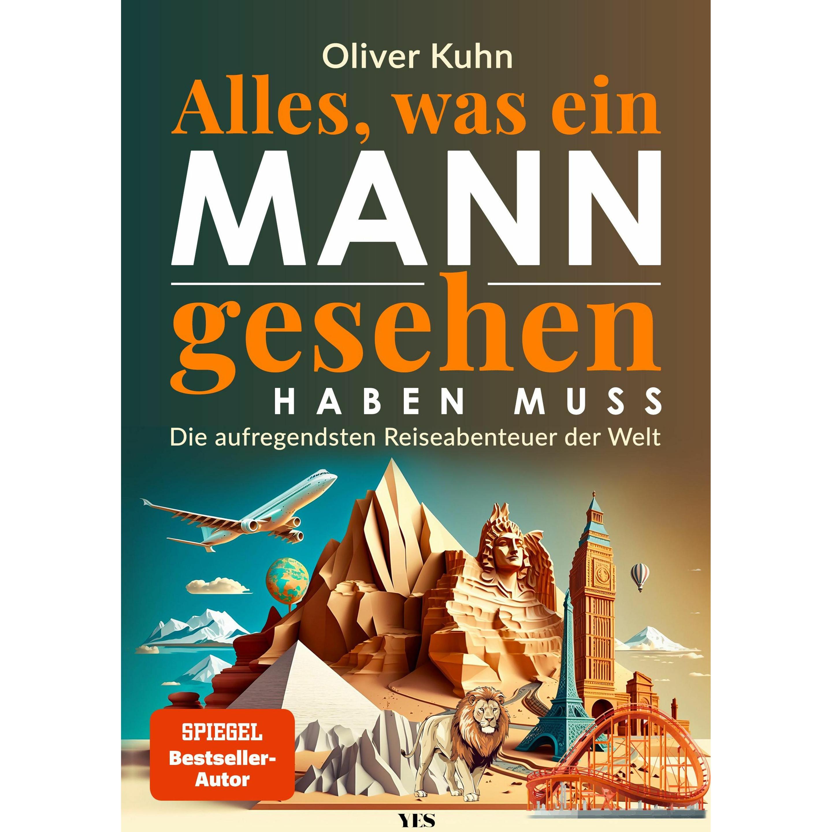 Alles, was ein Mann gesehen haben muss, Belletristik von Oliver Kuhn