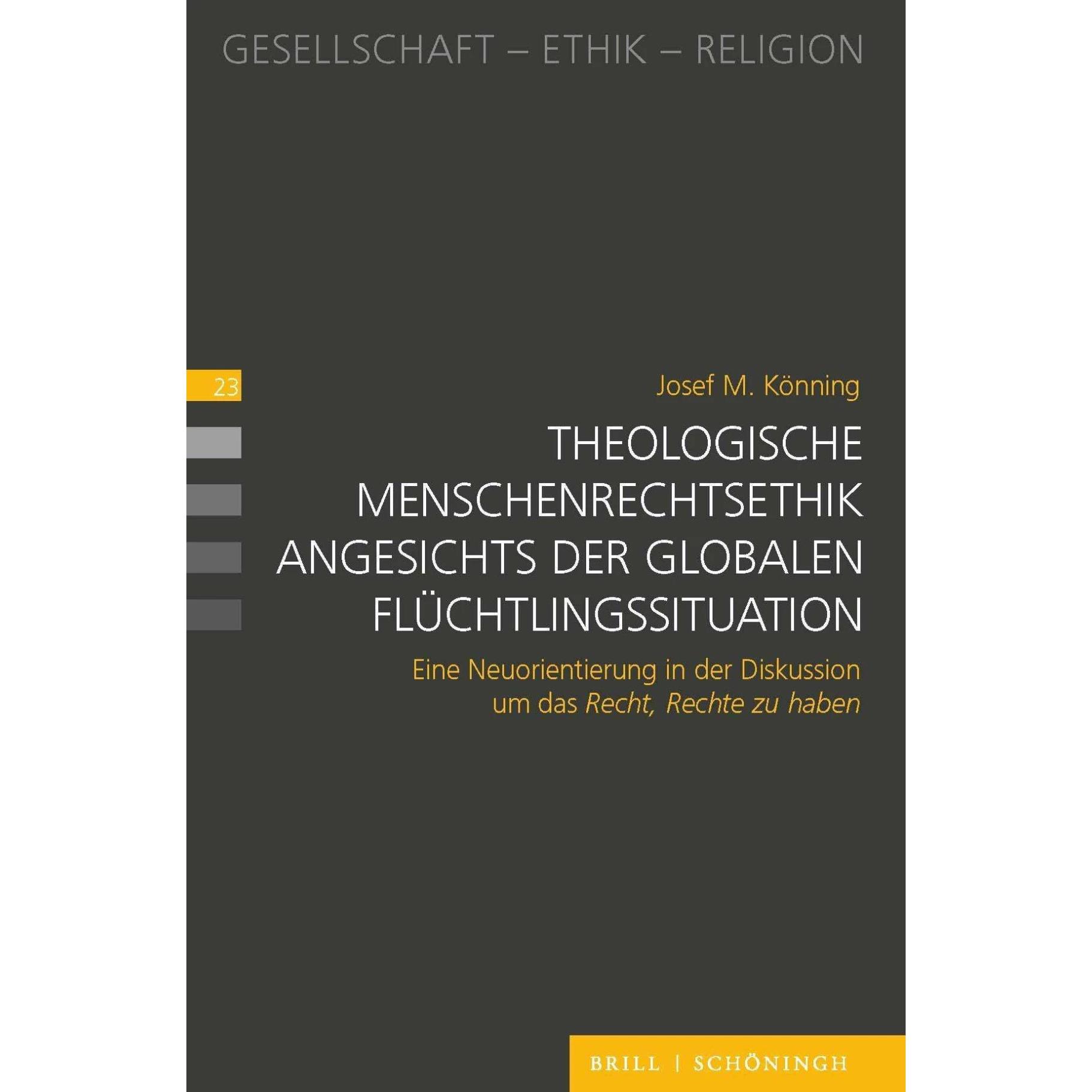 Theologische Menschenrechtsethik angesichts der globalen Flüchtlingssituation, Fachbücher von Josef Könning