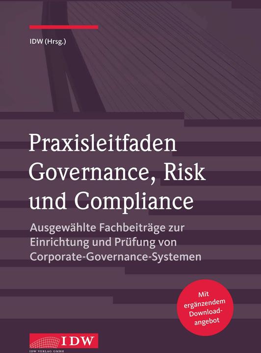 Produktbild Praxisleitfaden Governance, Risk und Compliance (Deutsch, Institut Der Wirtschaftsprüfer, 2017)