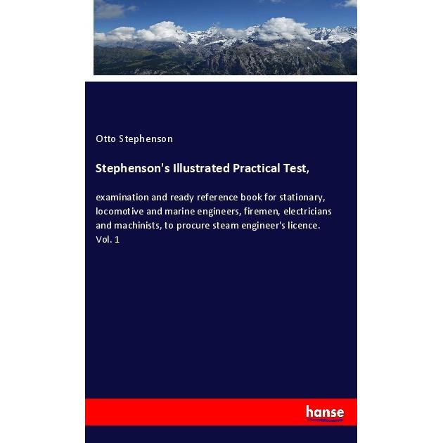 Stephenson's Illustrated Practical Test, Fachbücher von Otto Stephenson