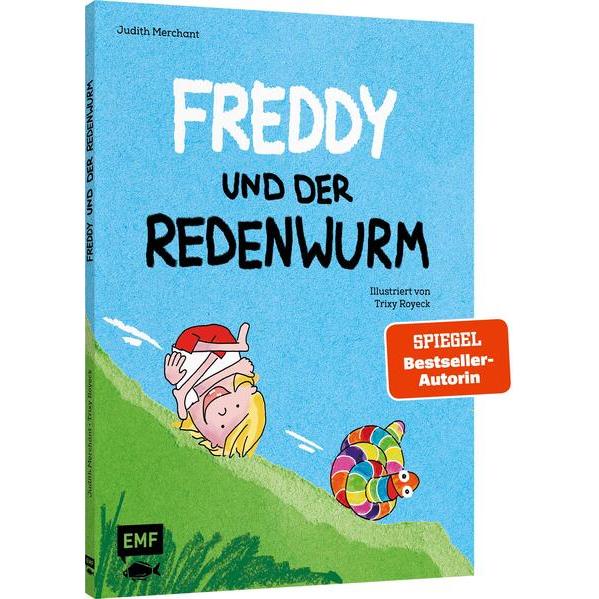 Freddy und der Redenwurm, Kinderbücher von Judith Merchant, Trixy Royeck