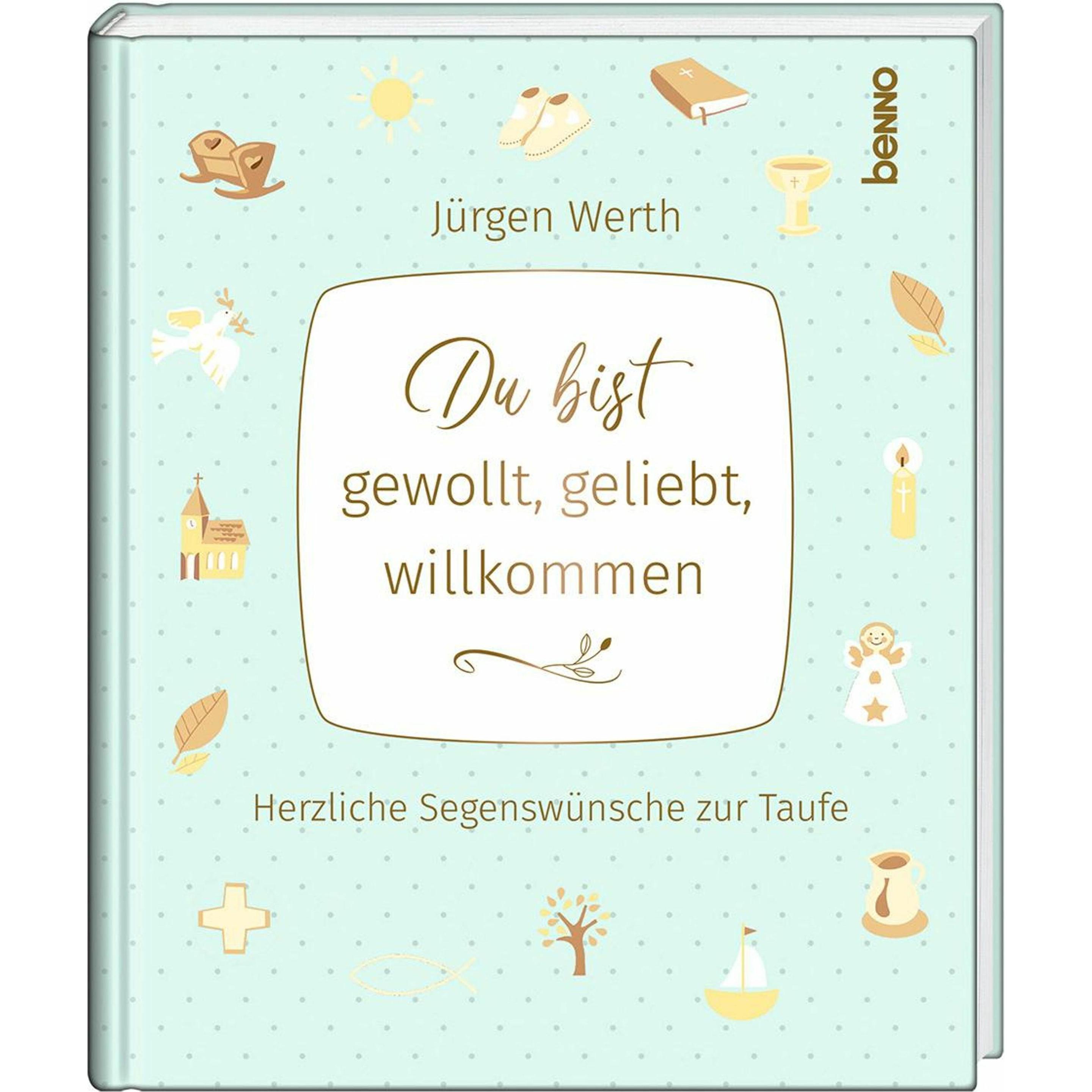 Werth:Du bist gewollt, geliebt, willkom, Belletristik von Jürgen Werth