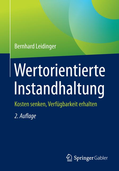 Produktbild Wertorientierte Instandhaltung (Deutsch, Bernhard Leidinger, 2017)